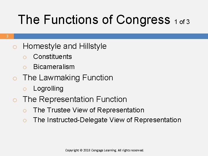 The Functions of Congress 1 of 3 3 o Homestyle and Hillstyle o Constituents