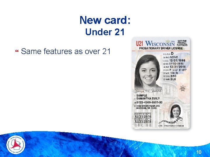 New card: Under 21 Same features as over 21 10 