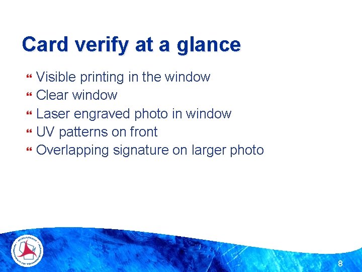 Card verify at a glance Visible printing in the window Clear window Laser engraved