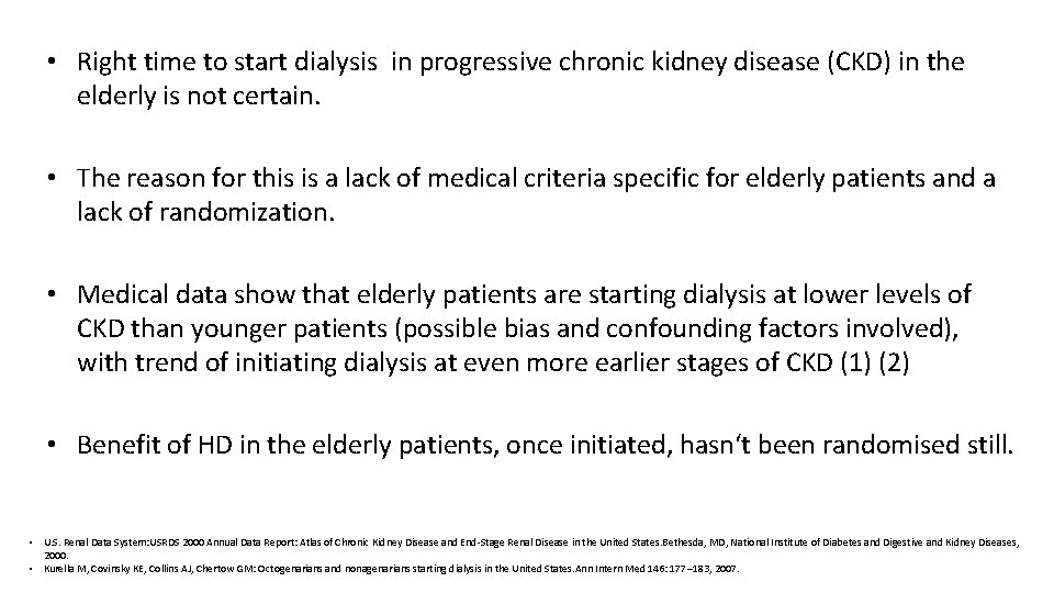  • Right time to start dialysis in progressive chronic kidney disease (CKD) in