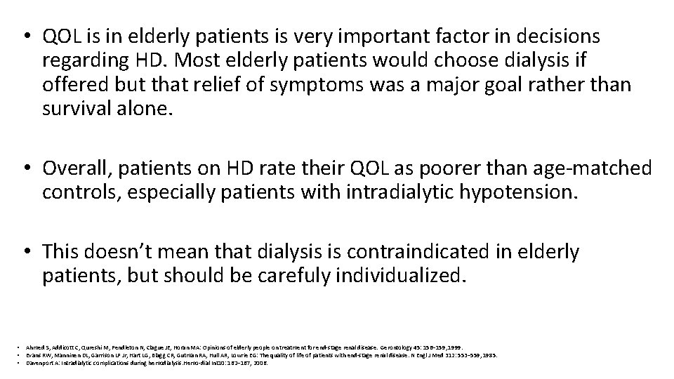  • QOL is in elderly patients is very important factor in decisions regarding