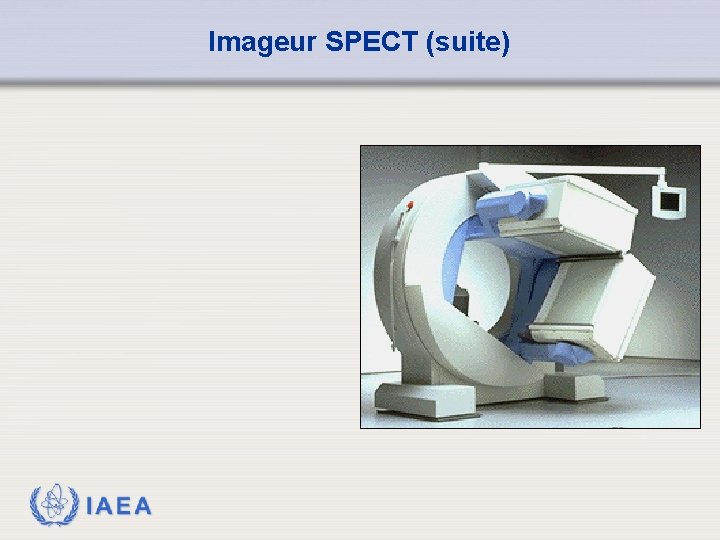 Imageur SPECT (suite) IAEA 