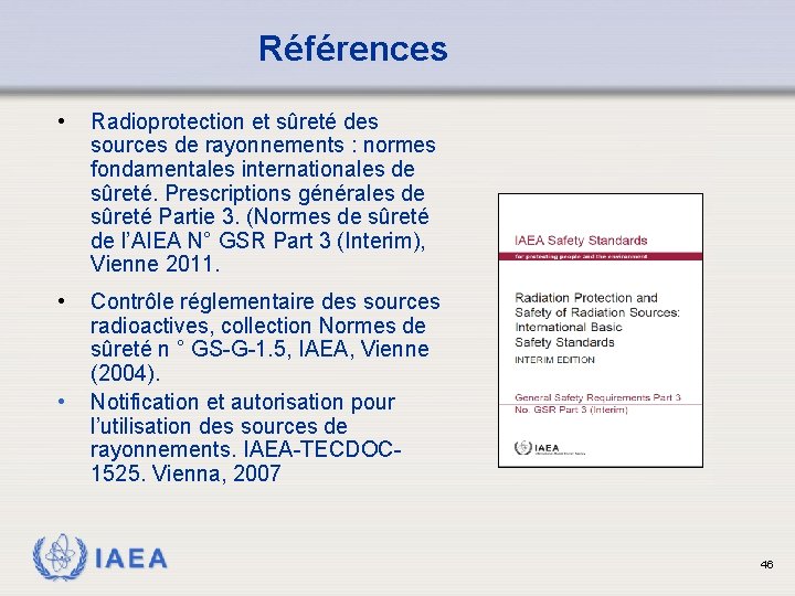 Références • Radioprotection et sûreté des sources de rayonnements : normes fondamentales internationales de