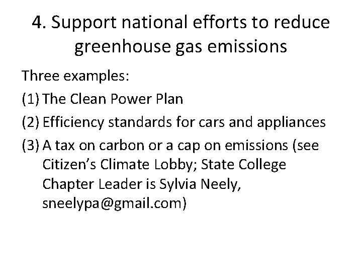 4. Support national efforts to reduce greenhouse gas emissions Three examples: (1) The Clean