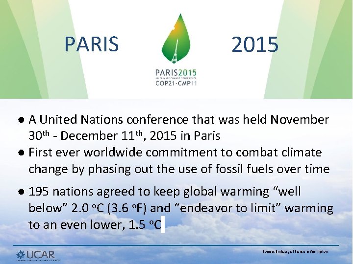 Paris Climate Conference 2015 (COP 21) PARIS 2015 ● A United Nations conference that