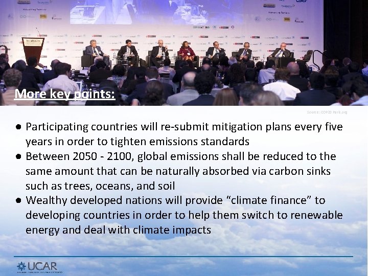 More key points: Source: COP 21 Paris. org ● Participating countries will re-submit mitigation