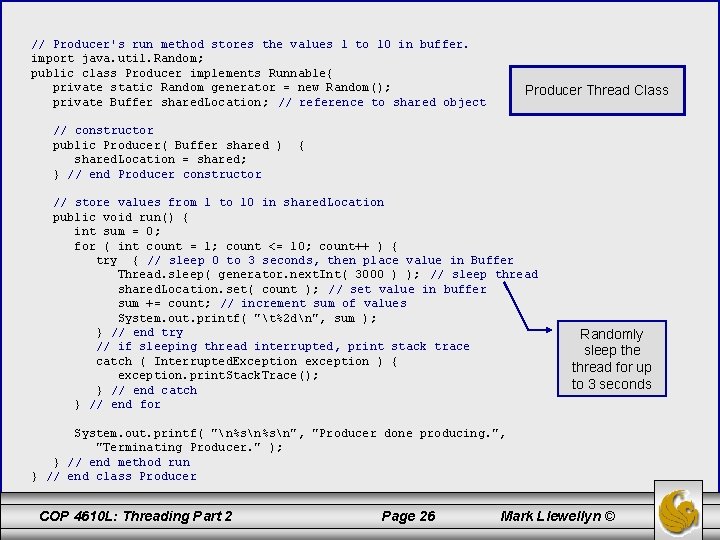 // Producer's run method stores the values 1 to 10 in buffer. import java.