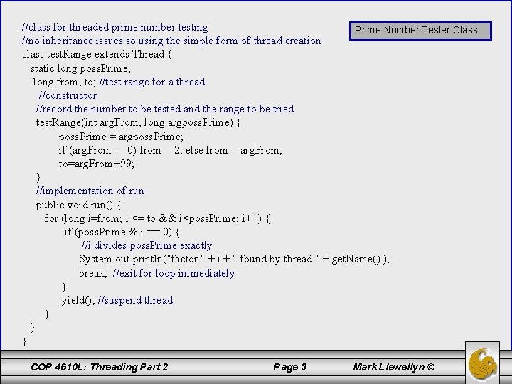 //class for threaded prime number testing Prime Number Tester Class //no inheritance issues so