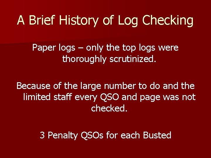 A Brief History of Log Checking Paper logs – only the top logs were A Brief History of Log Checking Paper logs – only the top logs were