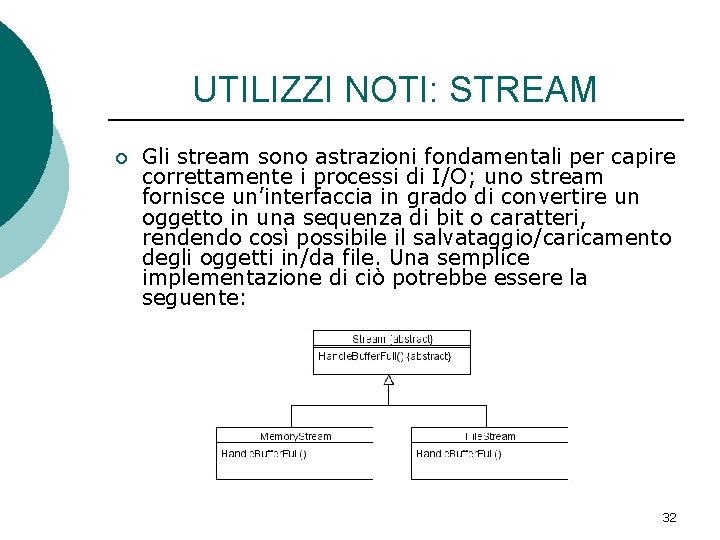 UTILIZZI NOTI: STREAM ¡ Gli stream sono astrazioni fondamentali per capire correttamente i processi