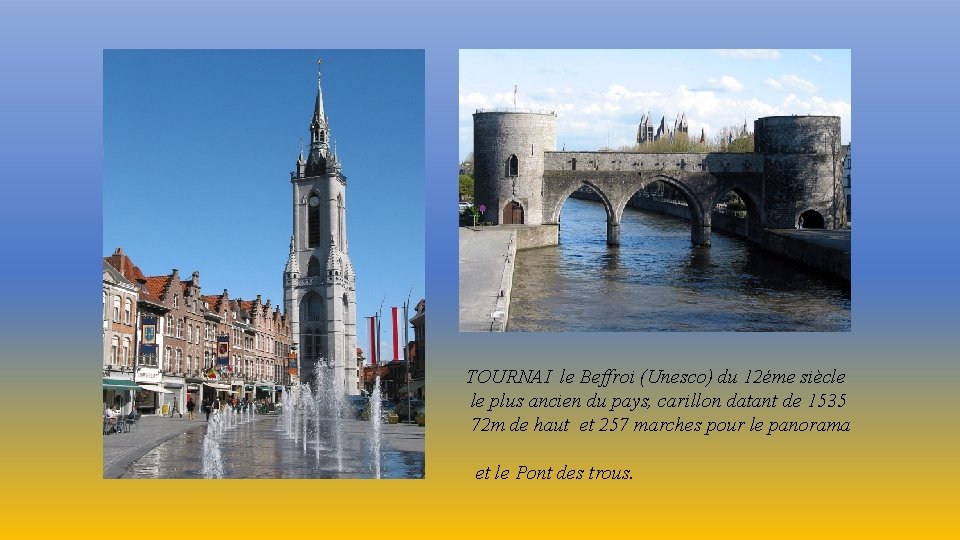 TOURNAI le Beffroi (Unesco) du 12éme siècle le plus ancien du pays, carillon datant