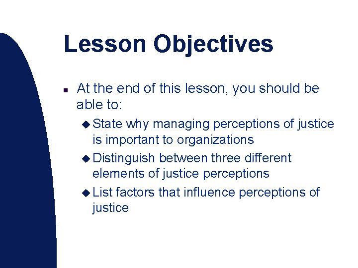 Lesson Objectives n At the end of this lesson, you should be able to: