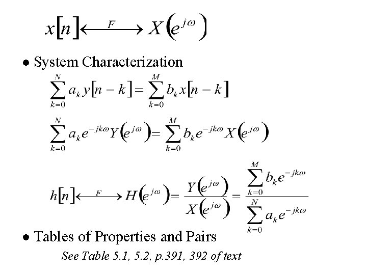 l System Characterization l Tables of Properties and Pairs See Table 5. 1, 5.