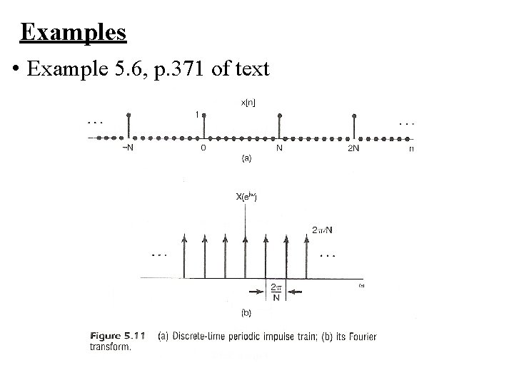 Examples • Example 5. 6, p. 371 of text 