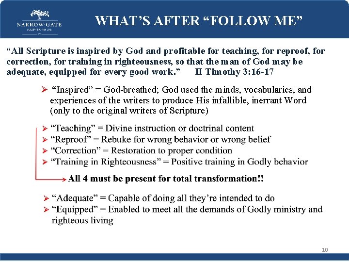WHAT’S AFTER “FOLLOW ME” “All Scripture is inspired by God and profitable for teaching,