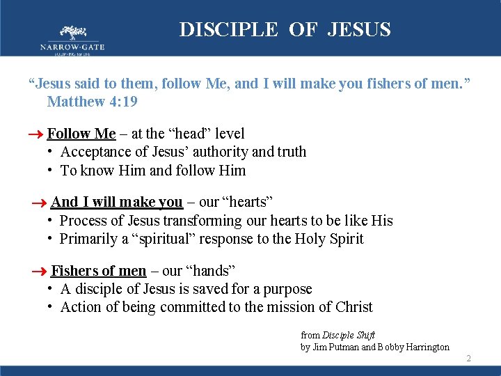 DISCIPLE OF JESUS “Jesus said to them, follow Me, and I will make you