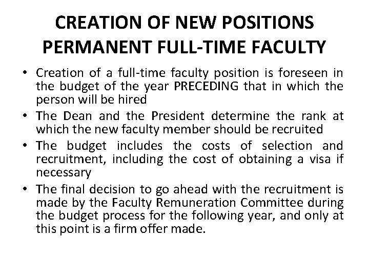 CREATION OF NEW POSITIONS PERMANENT FULL-TIME FACULTY • Creation of a full-time faculty position