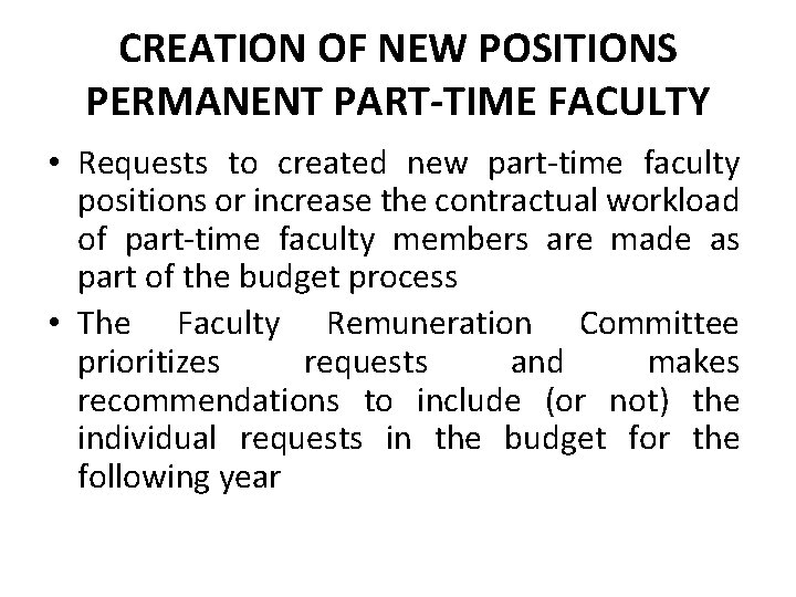 CREATION OF NEW POSITIONS PERMANENT PART-TIME FACULTY • Requests to created new part-time faculty