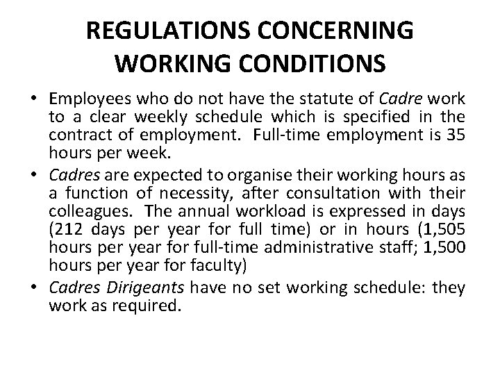REGULATIONS CONCERNING WORKING CONDITIONS • Employees who do not have the statute of Cadre