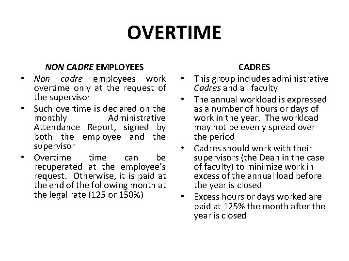 OVERTIME NON CADRE EMPLOYEES • Non cadre employees work overtime only at the request