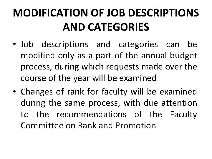 MODIFICATION OF JOB DESCRIPTIONS AND CATEGORIES • Job descriptions and categories can be modified