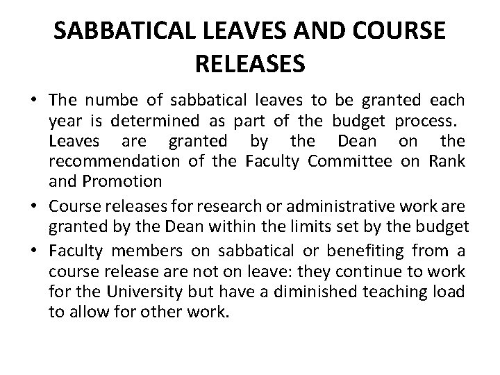 SABBATICAL LEAVES AND COURSE RELEASES • The numbe of sabbatical leaves to be granted