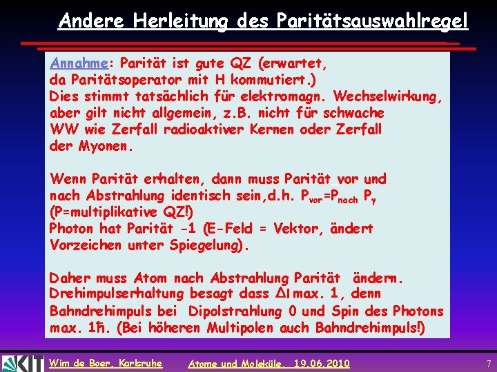 Andere Herleitung des Paritätsauswahlregel Annahme: Parität ist gute QZ (erwartet, da Paritätsoperator mit H