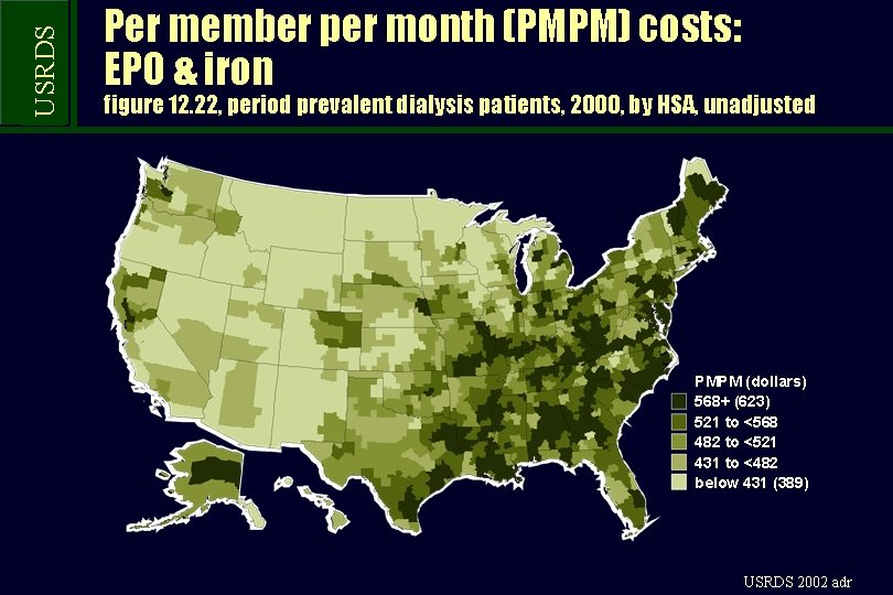USRDS Per member per month (PMPM) costs: EPO & iron figure 12. 22, period