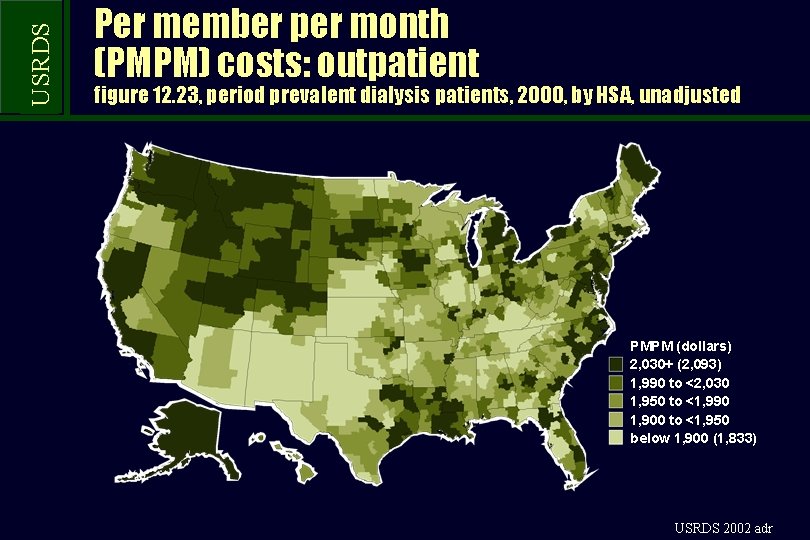 USRDS Per member per month (PMPM) costs: outpatient figure 12. 23, period prevalent dialysis
