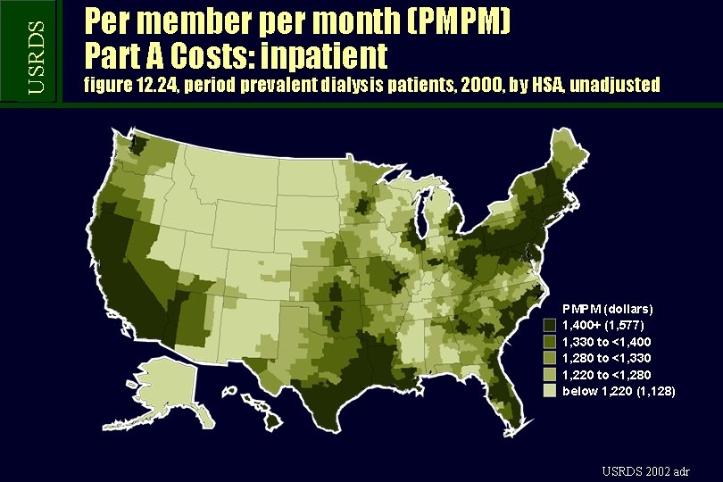 USRDS Per member per month (PMPM) Part A Costs: inpatient figure 12. 24, period