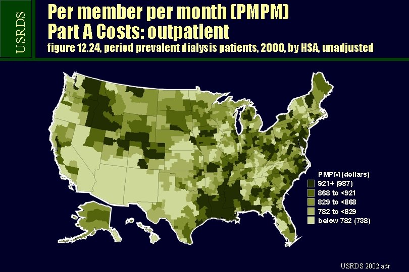 USRDS Per member per month (PMPM) Part A Costs: outpatient figure 12. 24, period