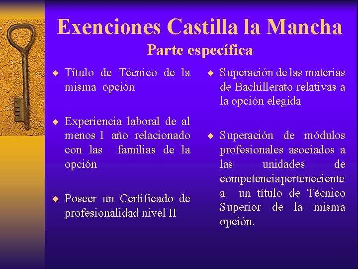 Exenciones Castilla la Mancha Parte específica ¨ Título de Técnico de la misma opción