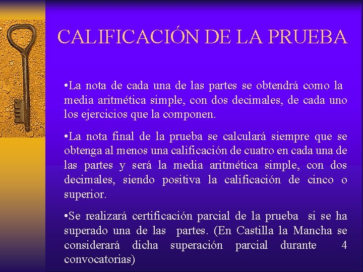 CALIFICACIÓN DE LA PRUEBA • La nota de cada una de las partes se