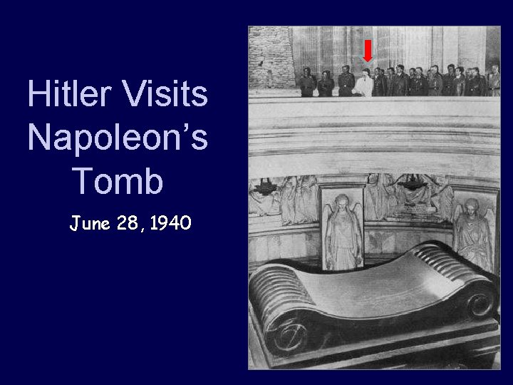 Hitler Visits Napoleon’s Tomb June 28, 1940 