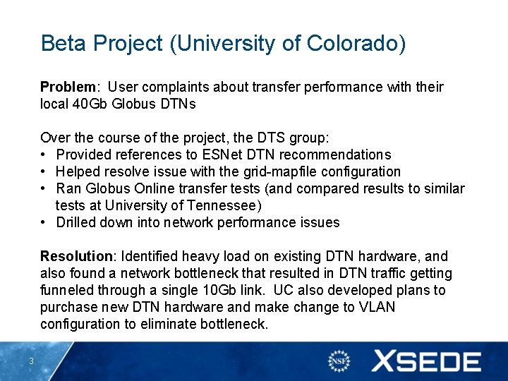 Beta Project (University of Colorado) Problem: User complaints about transfer performance with their local Beta Project (University of Colorado) Problem: User complaints about transfer performance with their local