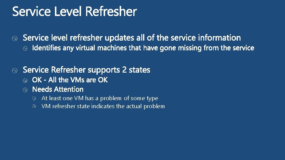 At least one VM has a problem of some type VM refresher state indicates