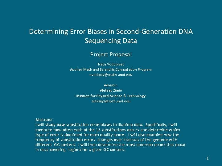 Determining Error Biases in Second-Generation DNA Sequencing Data Project Proposal Neza Vodopivec Applied Math