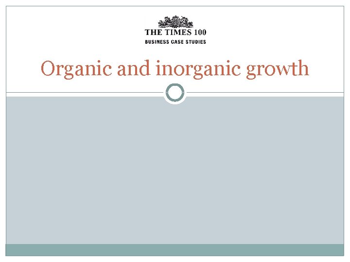 Organic and inorganic growth 