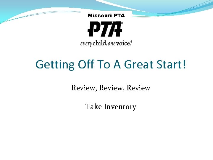 Getting Off To A Great Start! Review, Review Take Inventory 
