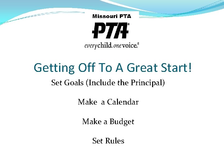 Getting Off To A Great Start! Set Goals (Include the Principal) Make a Calendar