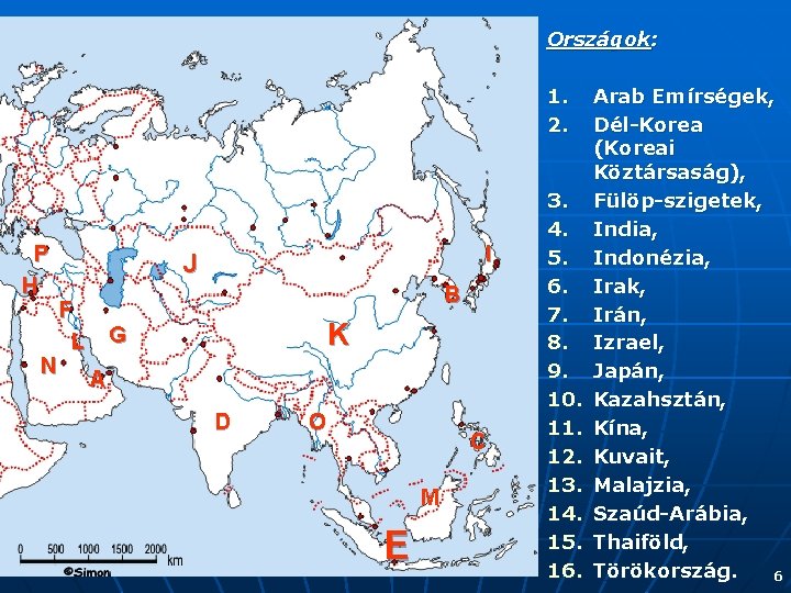 Országok: 1. 2. P H N I J B F L K G A