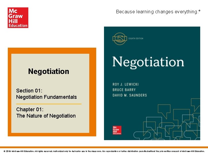 Because learning changes everything. ® Negotiation Section 01: Negotiation Fundamentals Chapter 01: The Nature