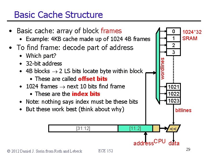 Basic Cache Structure • Basic cache: array of block frames 0 1 2 3