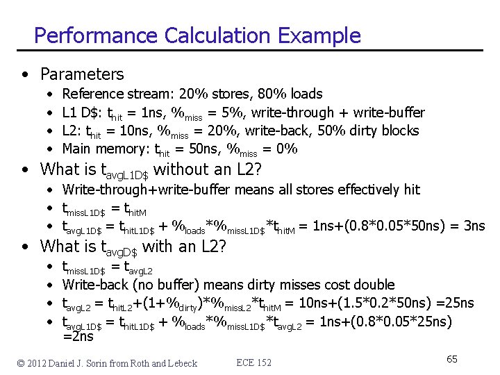 Performance Calculation Example • Parameters • • Reference stream: 20% stores, 80% loads L