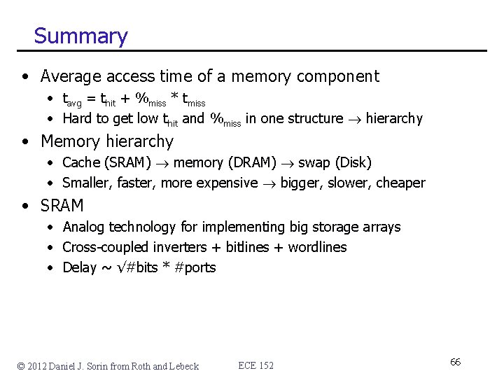 Summary • Average access time of a memory component • tavg = thit +