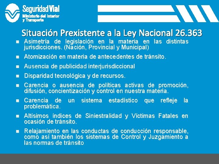 Situación Prexistente a la Ley Nacional 26. 363 n Asimetría de legislación en la