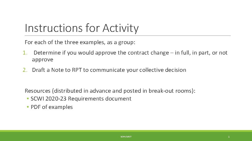 Instructions for Activity For each of the three examples, as a group: 1. Determine