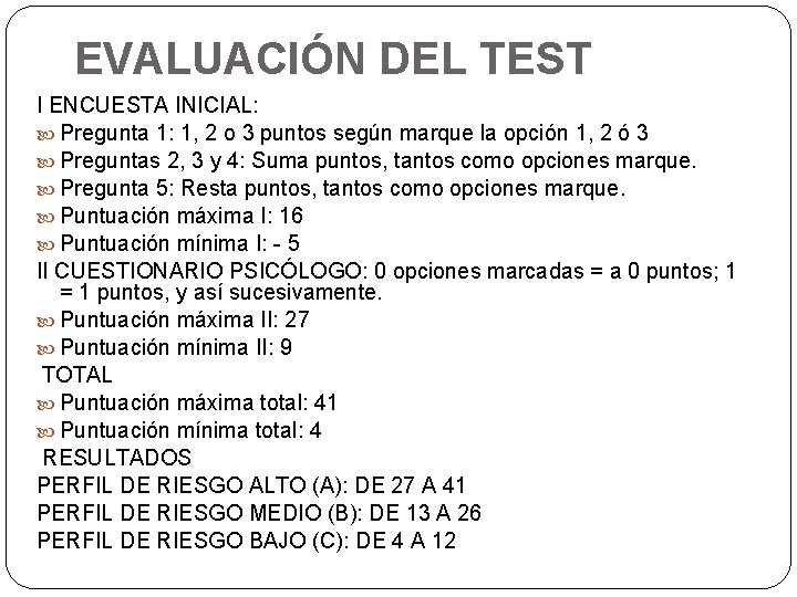 EVALUACIÓN DEL TEST I ENCUESTA INICIAL: Pregunta 1: 1, 2 o 3 puntos según