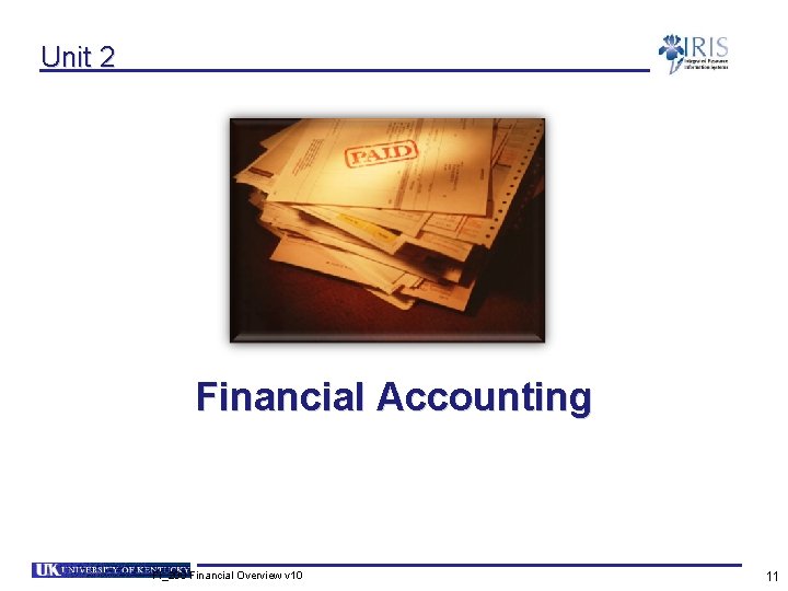 Unit 2 Financial Accounting FI_200 Financial Overview v 10 11 