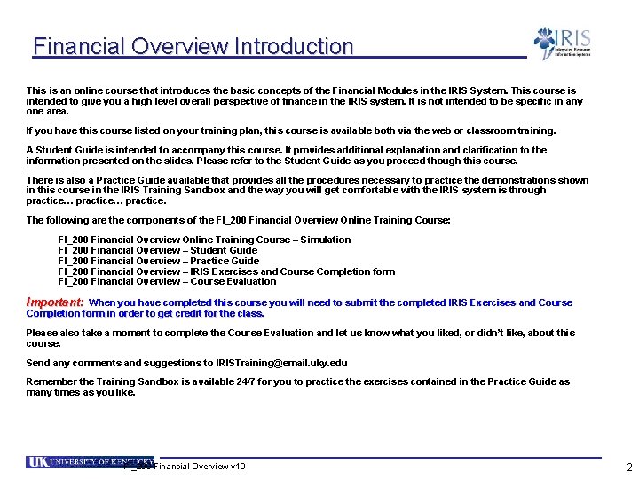 Financial Overview Introduction This is an online course that introduces the basic concepts of